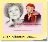 Ellen Albertini Dow, Official Site - www.ellenalbertinidow.com