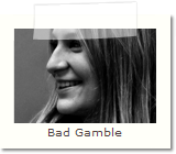 Bad Gamble